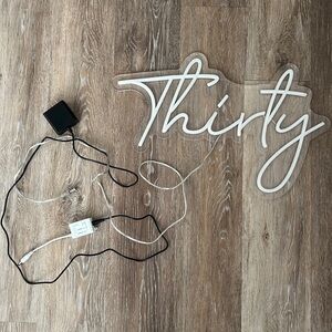 Neon “Thirty” sign for 30th birthday - 30”